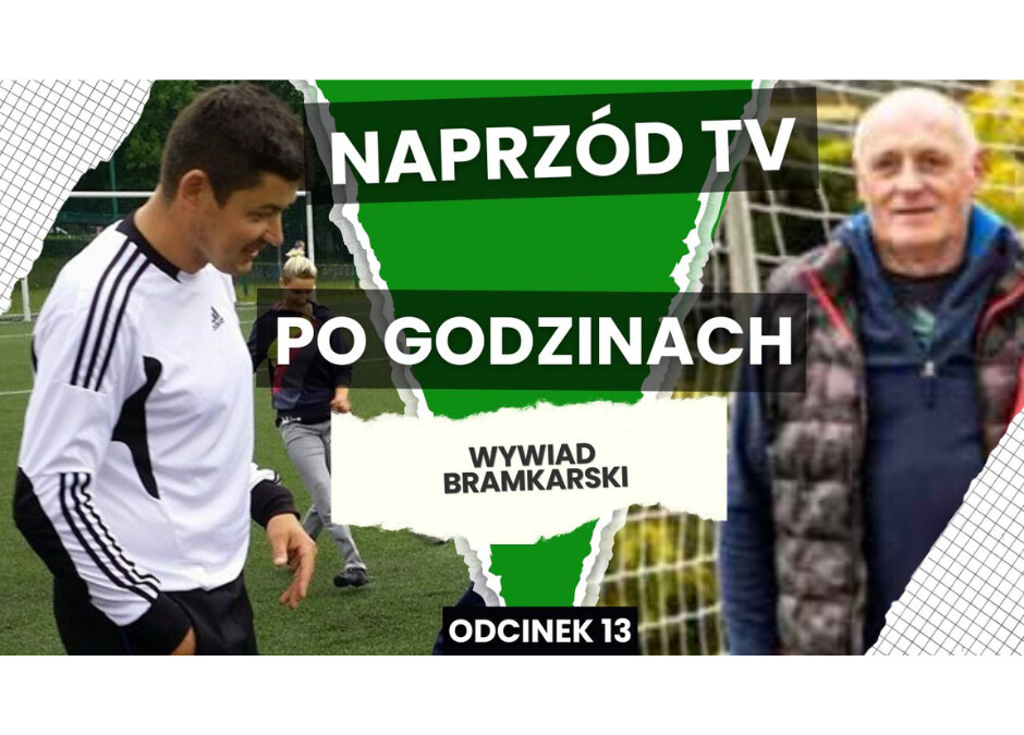 NaprzódTV po Godzinach odc. 13