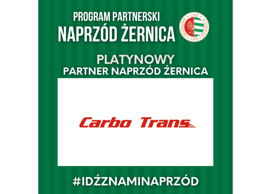 CARBO TRANS PLATYNOWYM PARTNEREM NAPRZÓD ŻERNICA!
