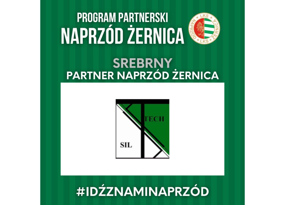 SILTECH SREBRNYM PARTNEREM NAPRZÓD ŻERNICA!